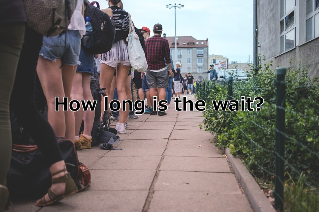 How long is the wait?