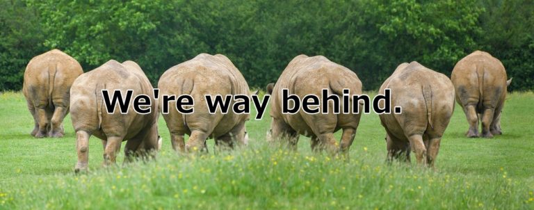 we-re-way-behind