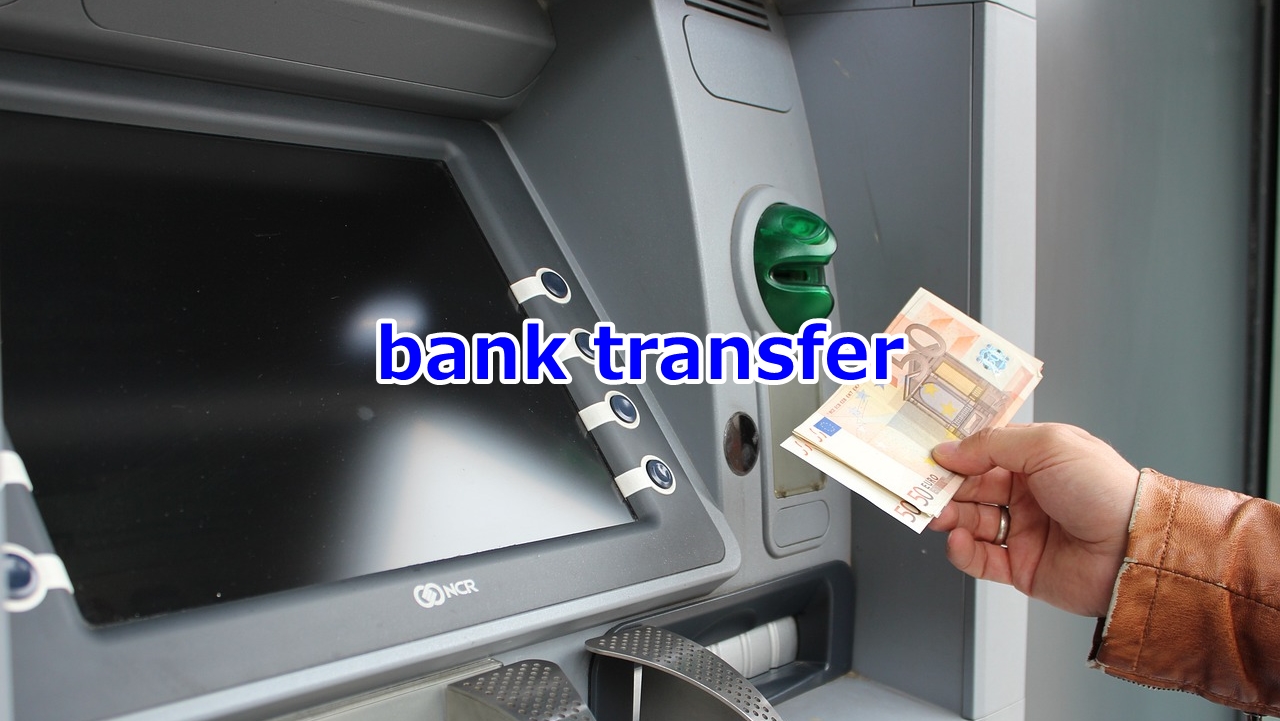 bank transfer 銀行振込